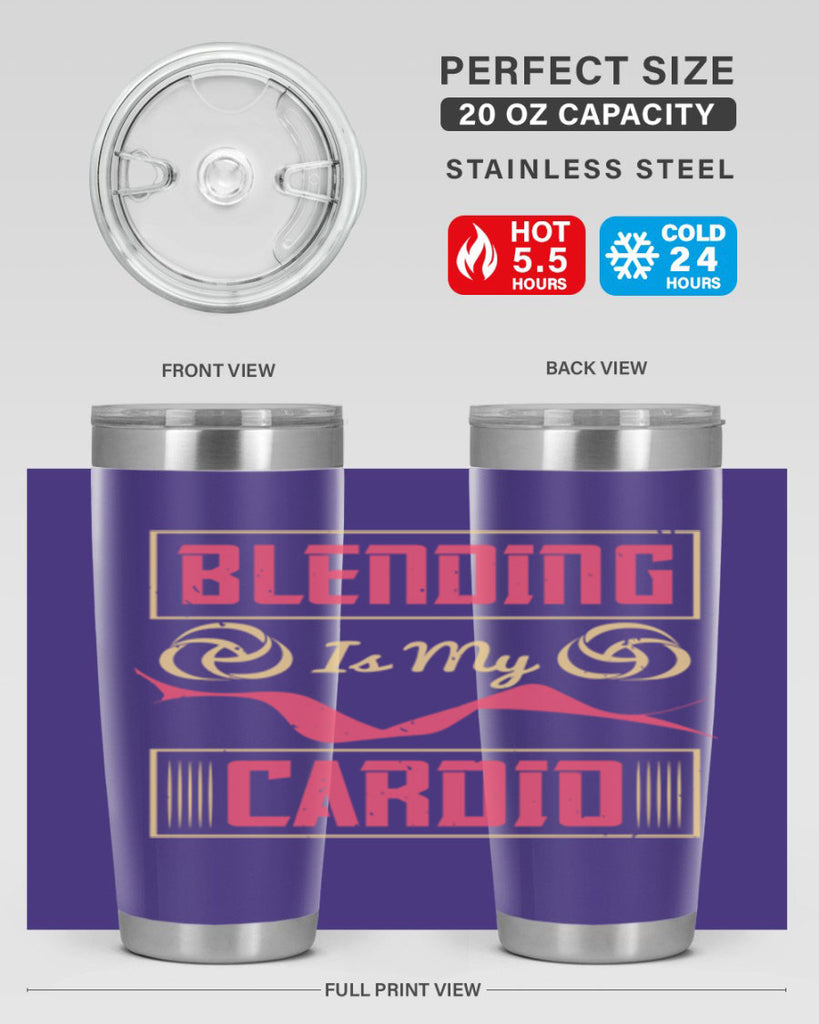 Blending is my cardio Style 167#- make up- Tumbler