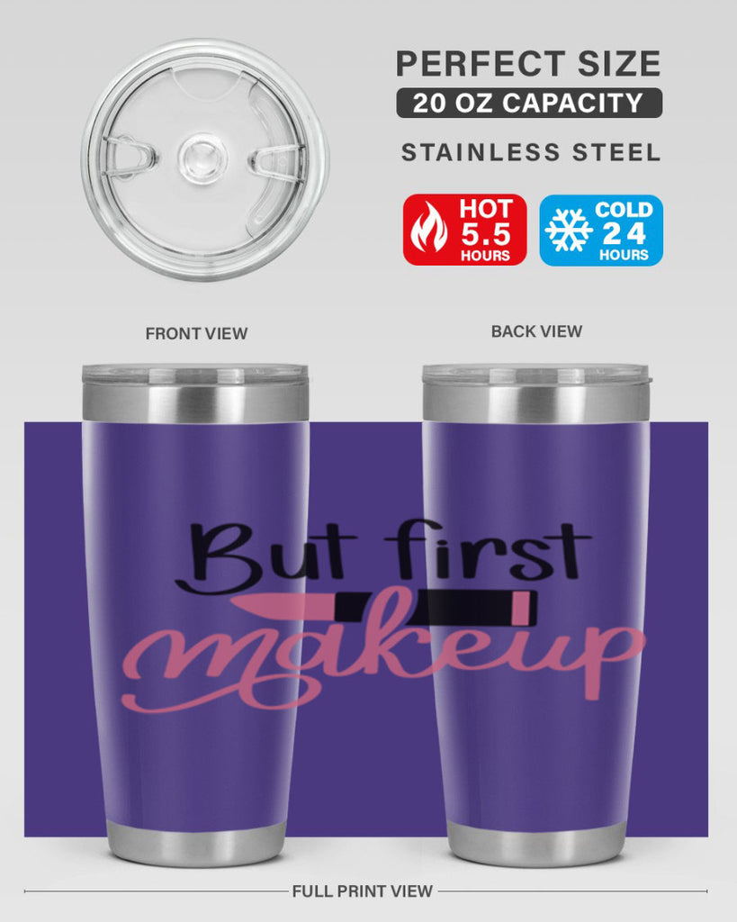 But First Makeup Style 117#- make up- Tumbler