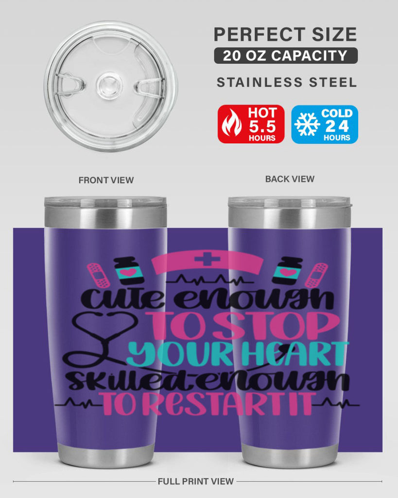 Cute Enough To Stop You Style Style 204#- nurse- tumbler
