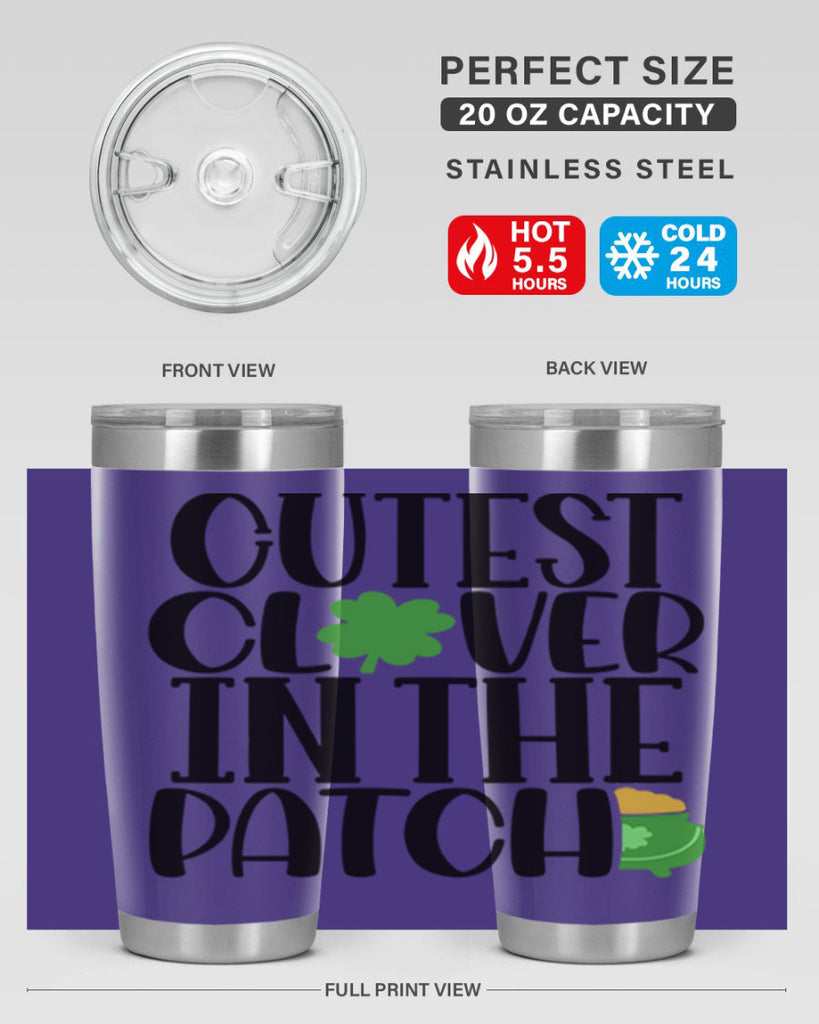 Cutest Clover In The Patch Style 102#- St Patricks Day- Tumbler