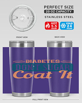 Diabetes Don’T Sugar Coat It Style 2#- diabetes- Tumbler