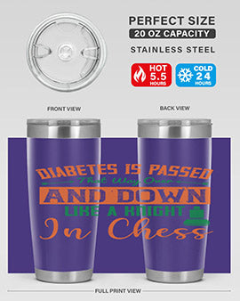 Diabetes is passed that way over and down like a knight in chess Style 48#- diabetes- Tumbler