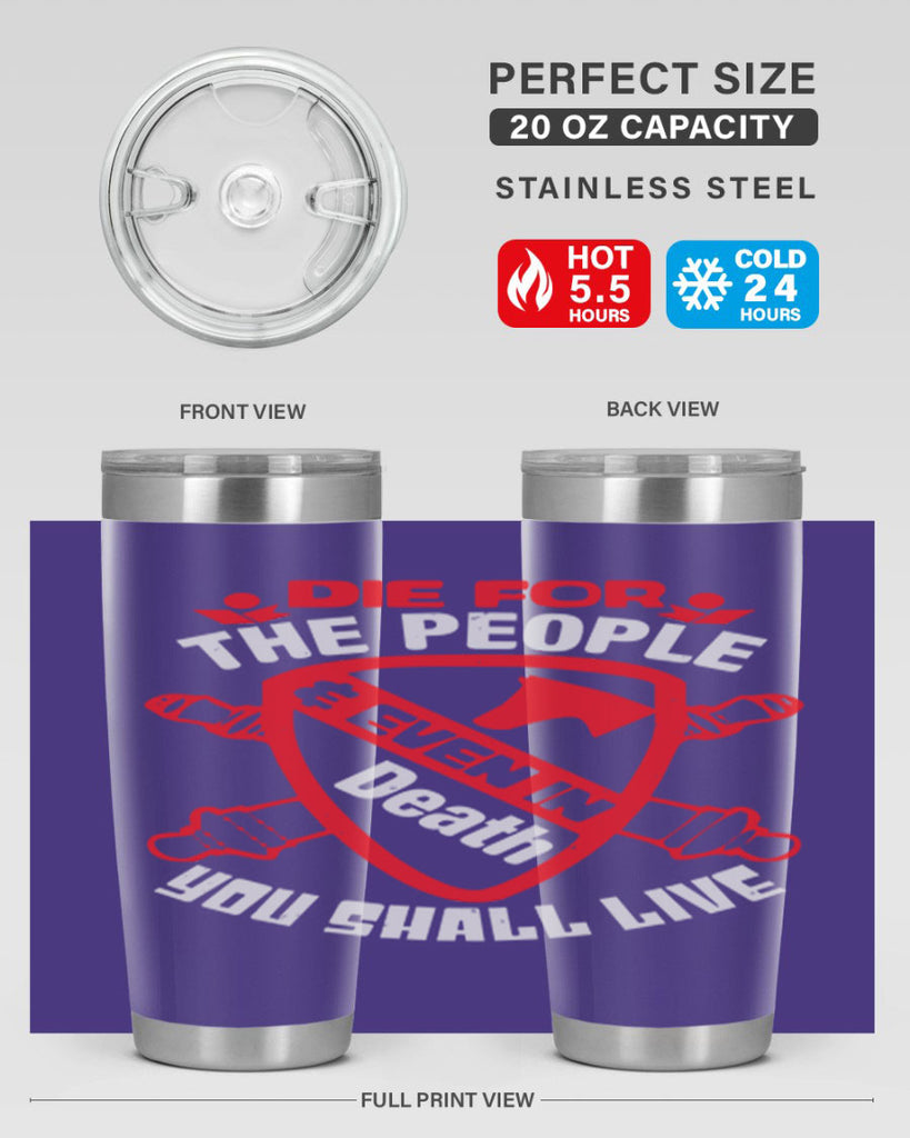 Die for the people and you shall live Style 69#- Fourt Of July- Tumbler