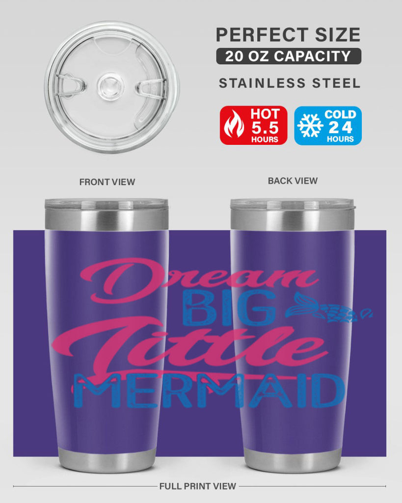 Dream Big Little Mermaid 119#- mermaid- Tumbler