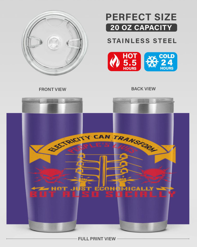 Electricity can transfrom peoples lives not just economically but also socially Style 51#- electrician- tumbler
