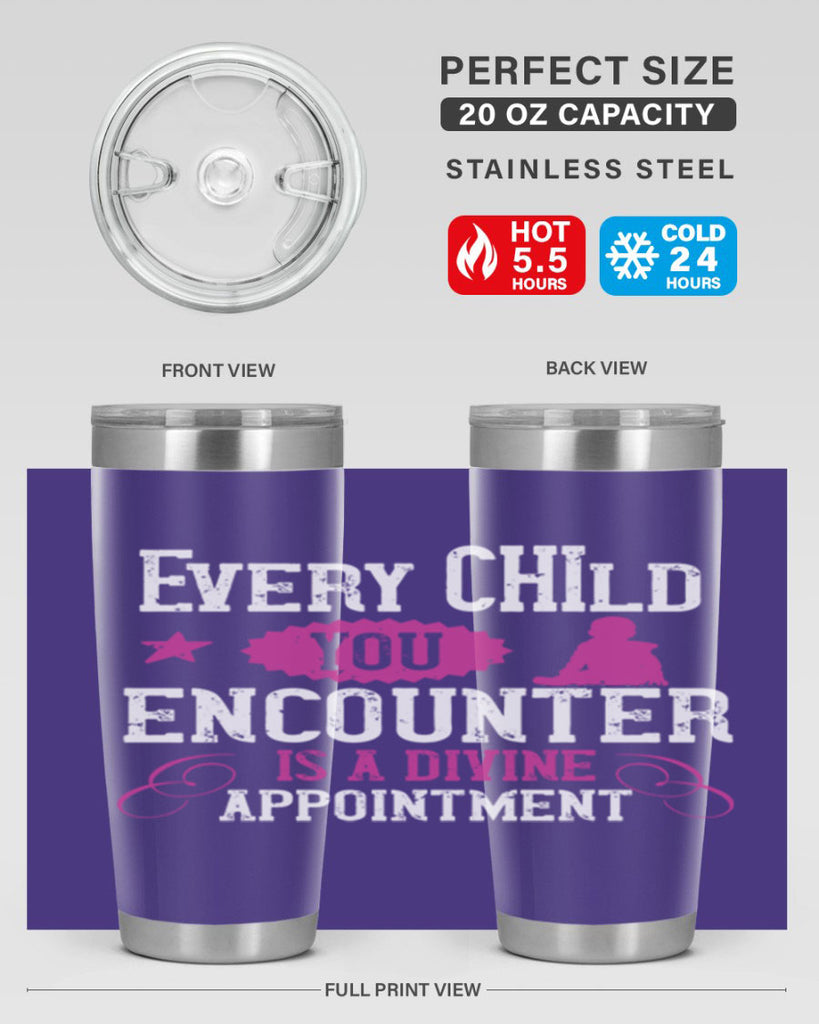 Every child you encounter is a divine appointment Style 38#- baby- Tumbler
