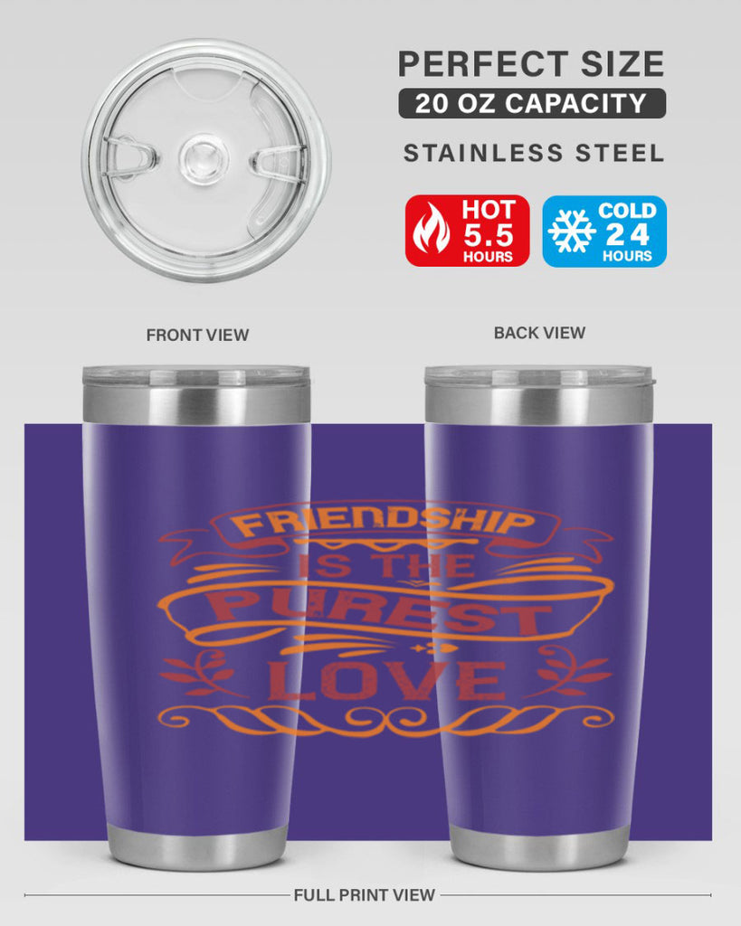 Friendship is the purest love Style 87#- Best Friend- Tumbler