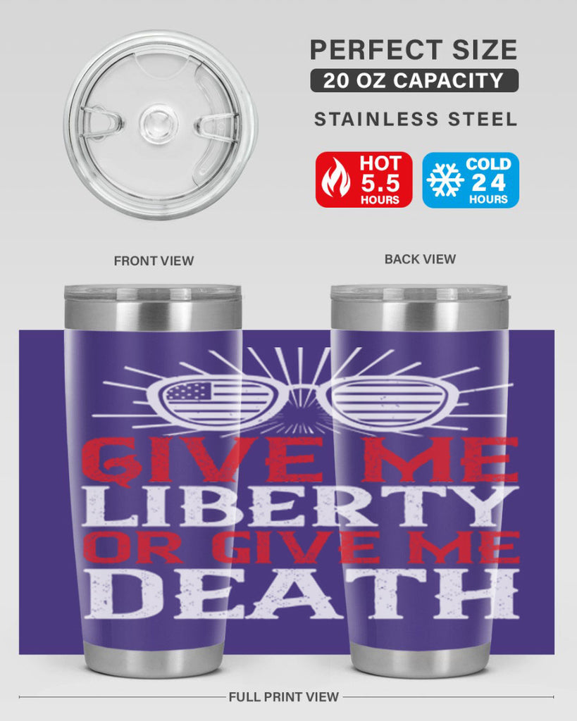 Give me liberty or give me death Style 93#- Fourt Of July- Tumbler