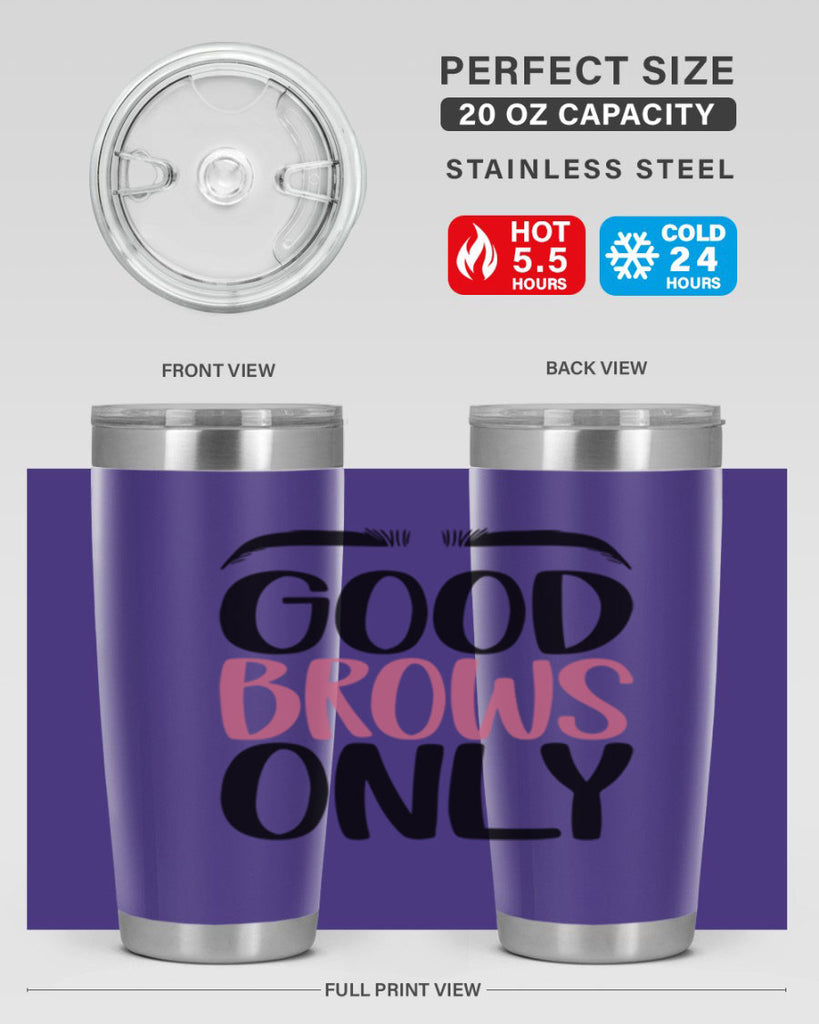 Good Brows Only Style 96#- make up- Tumbler