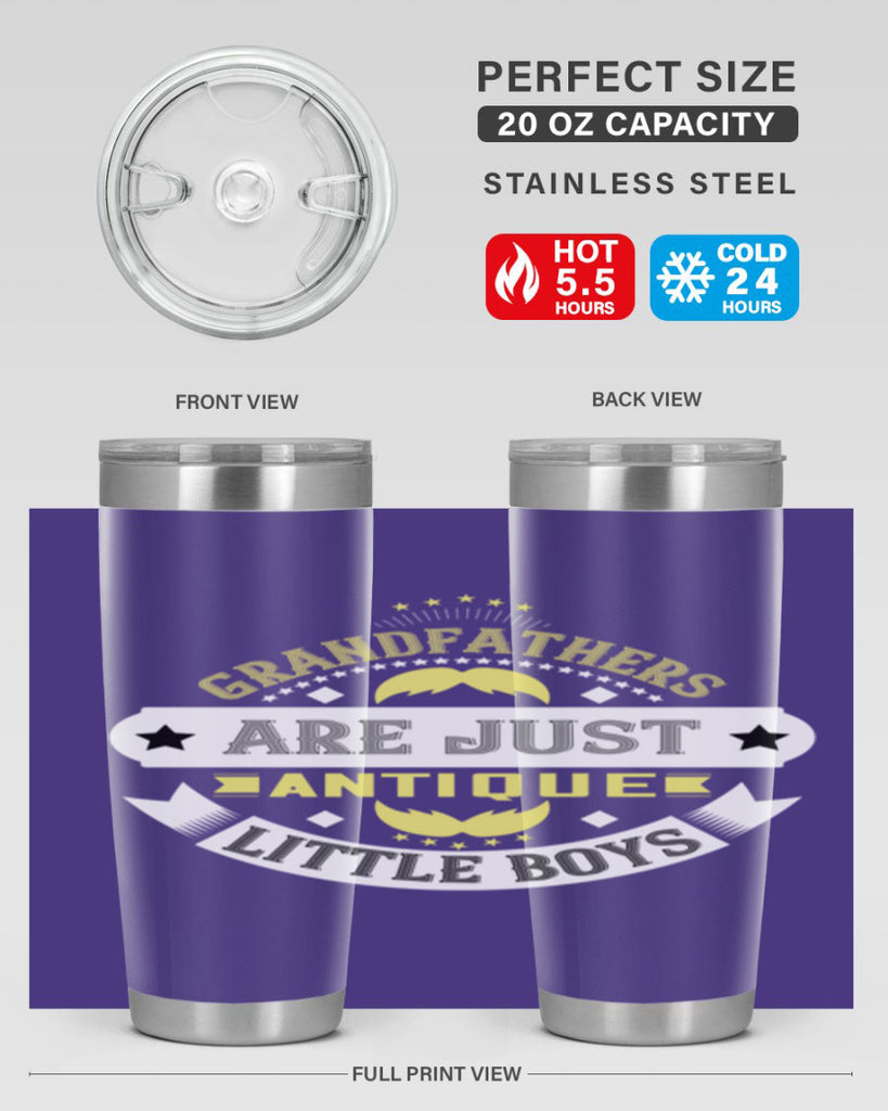 Grandfathers are just antique little boys 123#- grandpa - papa- Tumbler