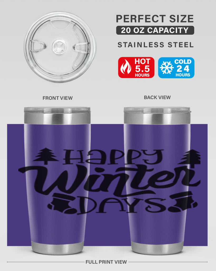 Happy Winter Days 122#- winter- Tumbler