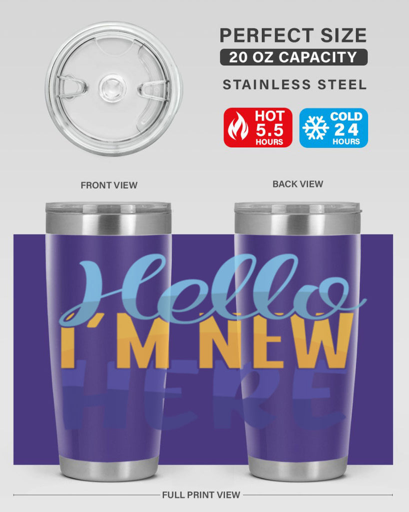 Hello Im New Here Style 261#- baby- tumbler