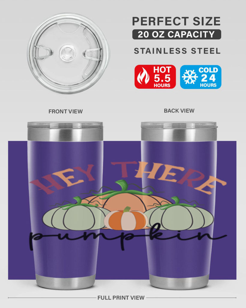 Hey There Pumpkin 307#- fall- Tumbler