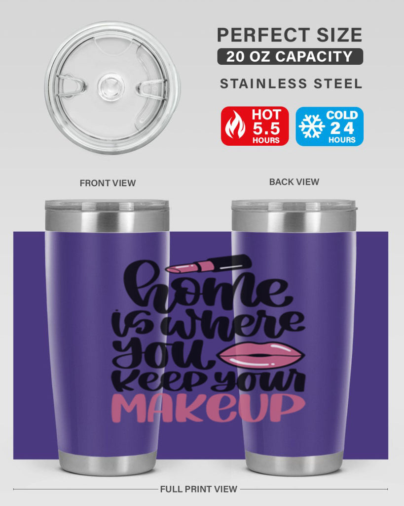 Home Is Where You Keep Your Makeup Style 87#- make up- Tumbler