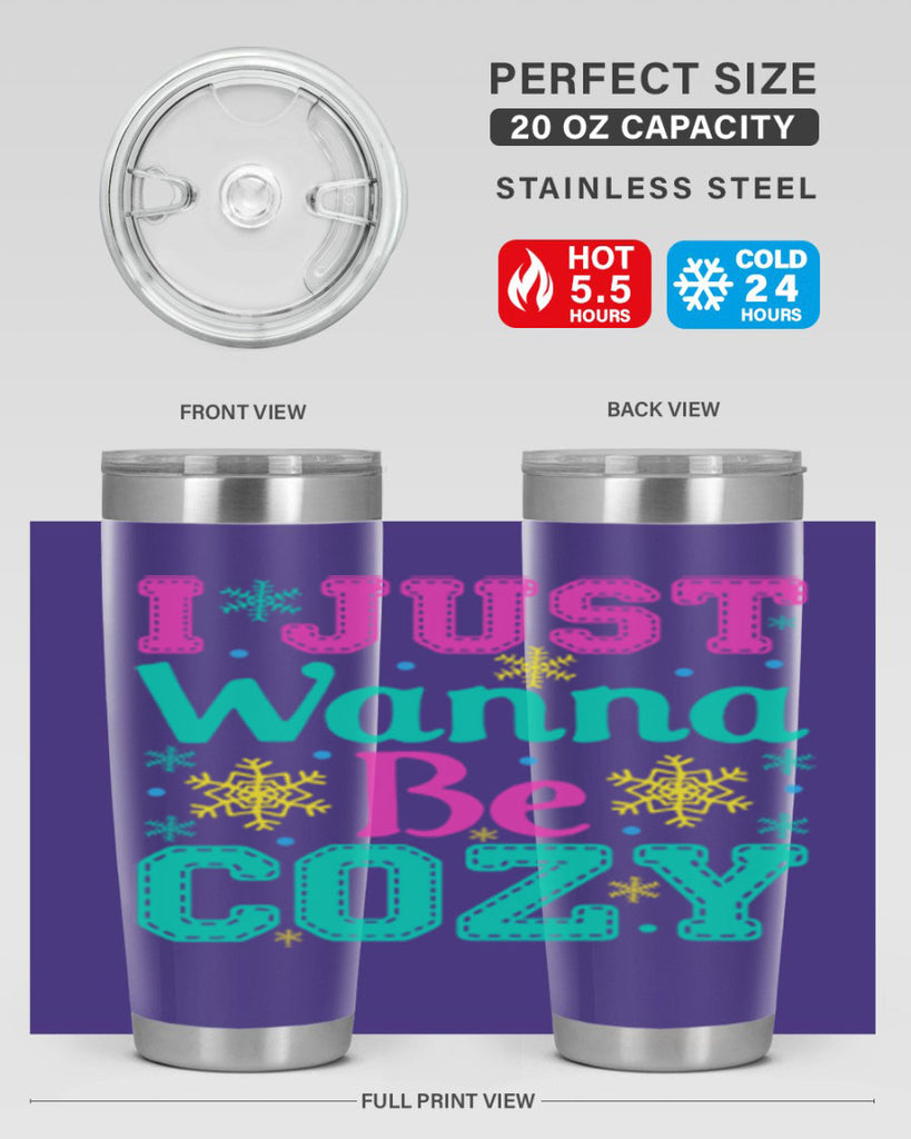 I Just Wanna Be CozyWinter 241#- winter- Tumbler