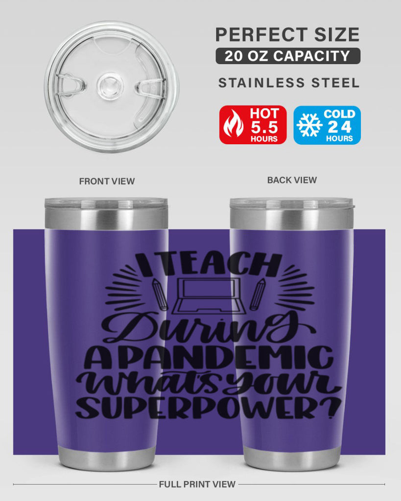 I Teach During A Pandemic Style 73#- teacher- tumbler