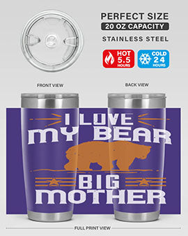 I love my big mother  bear 57#- Bears- Tumbler