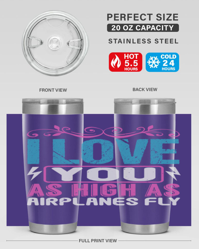 I love you as High as Airplanes Fly Style 229#- baby- tumbler