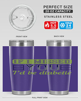 If I missed you I’d be diabetic Style 26#- diabetes- Tumbler