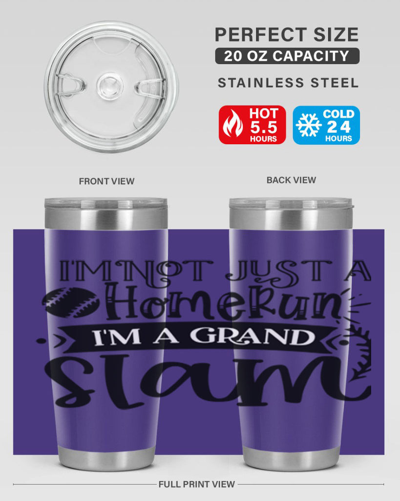 Im not Just a Homerun im a grand slam 2071#- baseball- Tumbler
