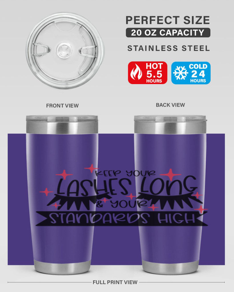 Keep Your Lashes Long Your Standards High Style 72#- make up- Tumbler