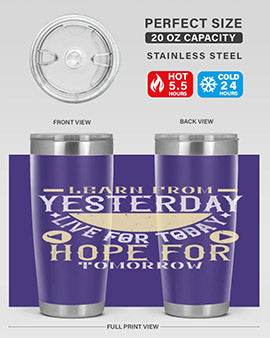 Learn from Yesterday Live for Today Hope for Tomorrow Style 22#- diabetes- Tumbler