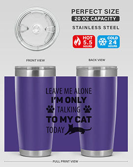 Leave Me Alone Style 62#- cat- Tumbler