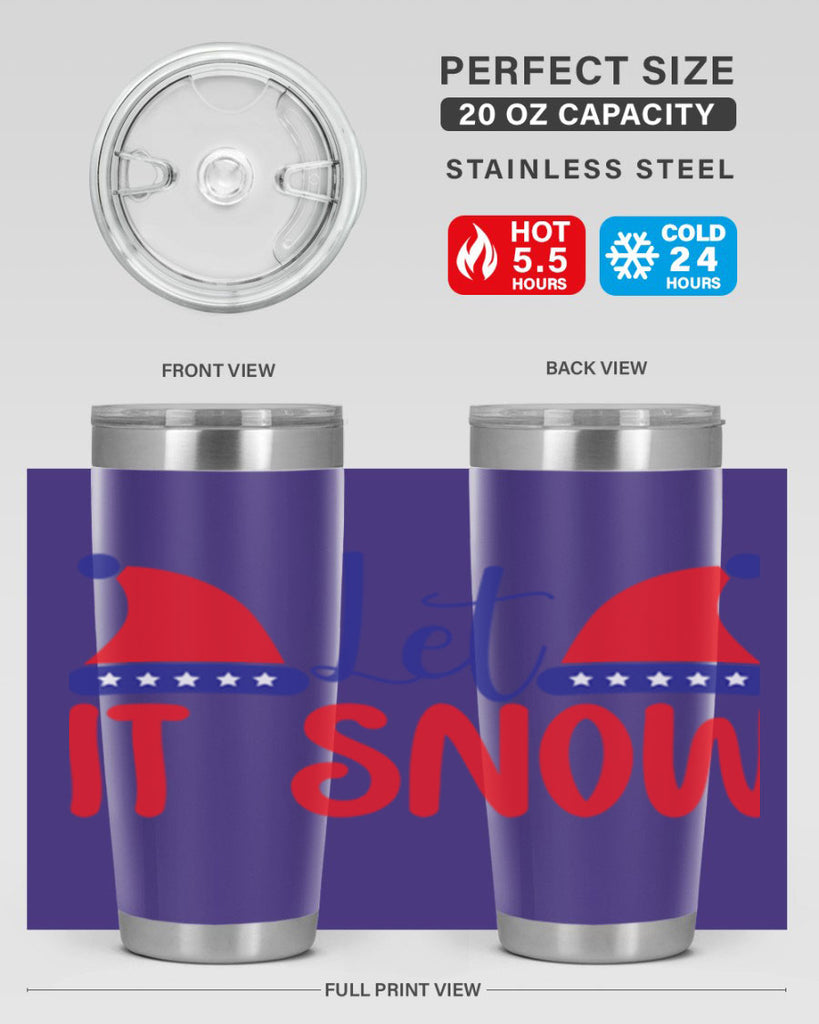 Let It Snow 289#- winter- Tumbler