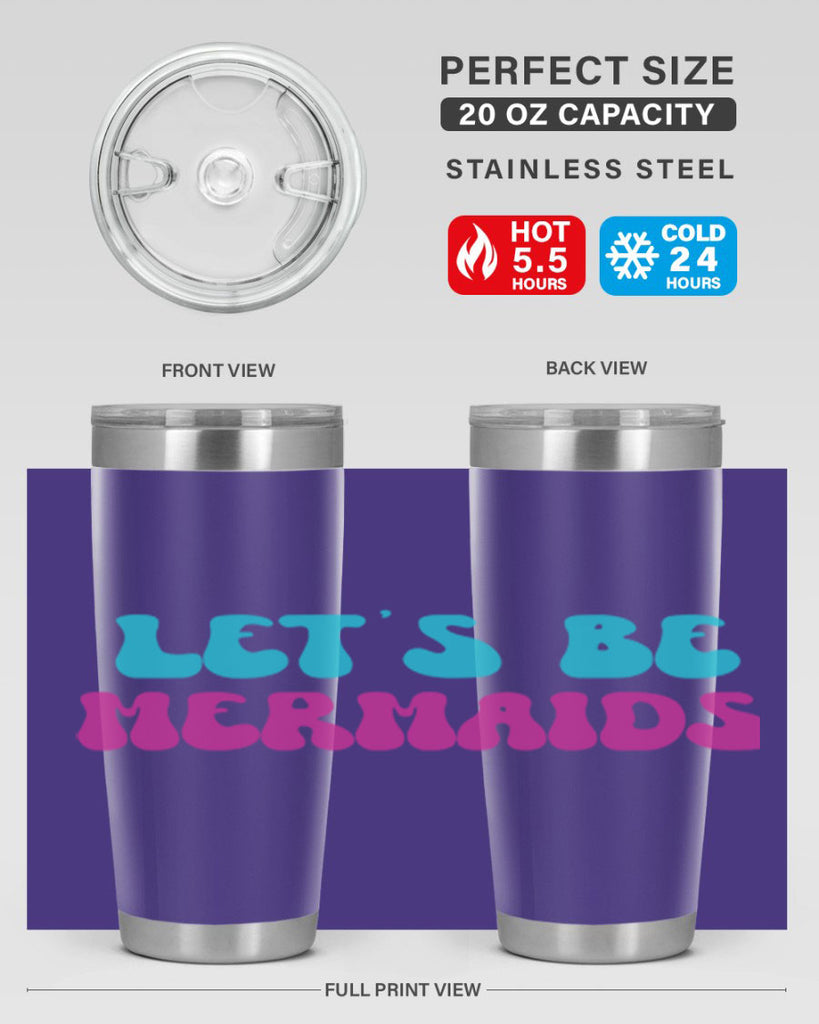 Lets Be Mermaids 289#- mermaid- Tumbler
