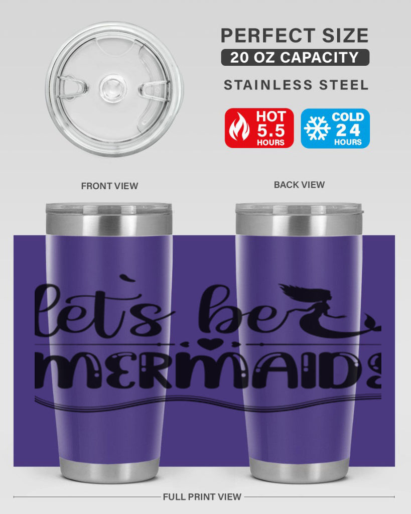 Lets be mermaids 295#- mermaid- Tumbler