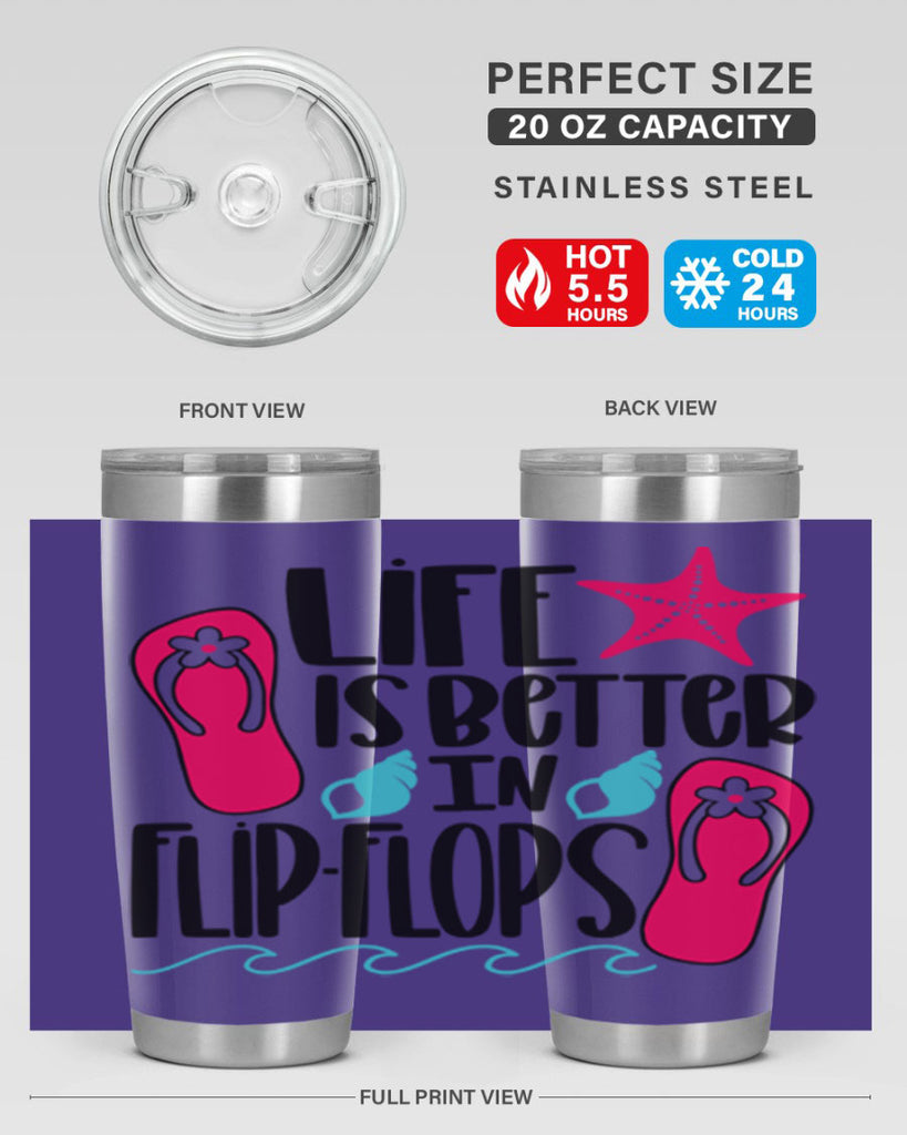 Life Is Better Is FlipFlops Style 31#- summer- Tumbler