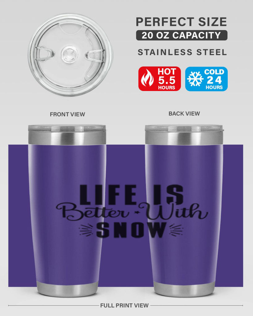 Life Is Better With Snow 300#- winter- Tumbler
