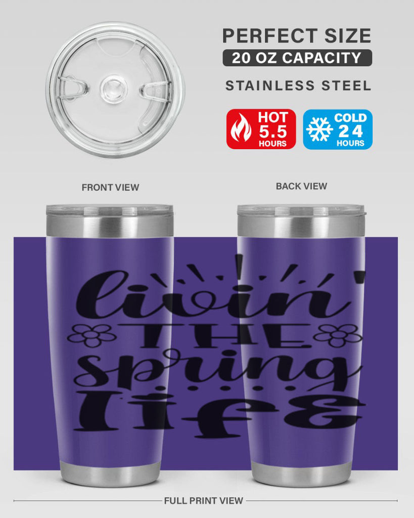 Livin the spring life  319#- spring- Tumbler