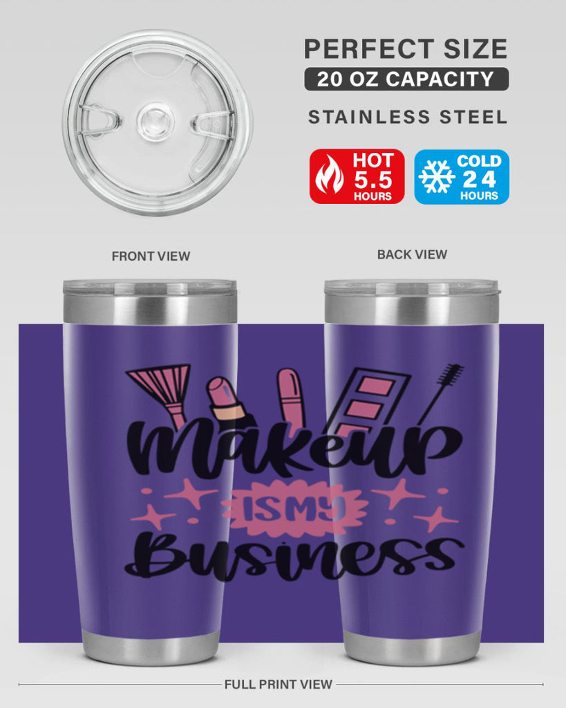 Makeup Is My business Style 46#- make up- Tumbler