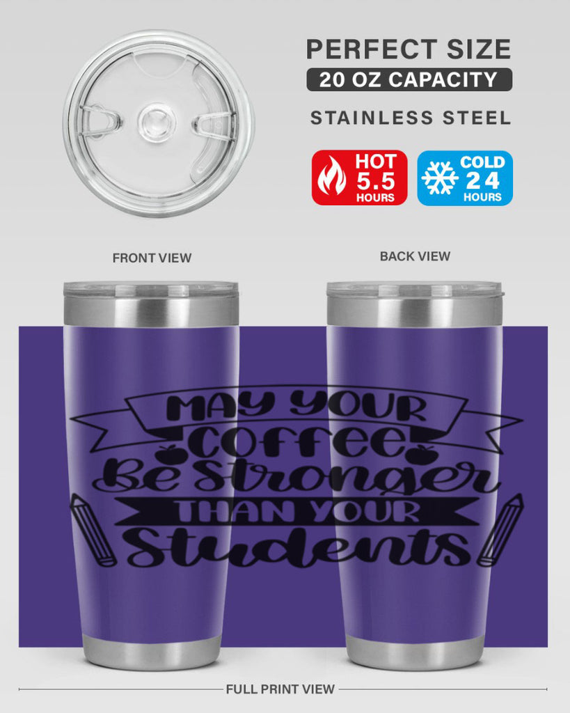 May Your Coffee Be Style 66#- teacher- tumbler
