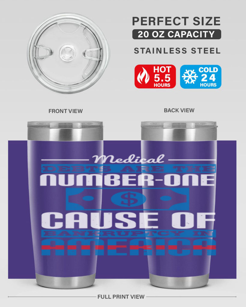 Medical debts are the numberone cause of bankruptcy in America Style 35#- medical- tumbler