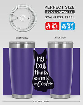 My Cat Thinks Im Cool Style 101#- cat- Tumbler
