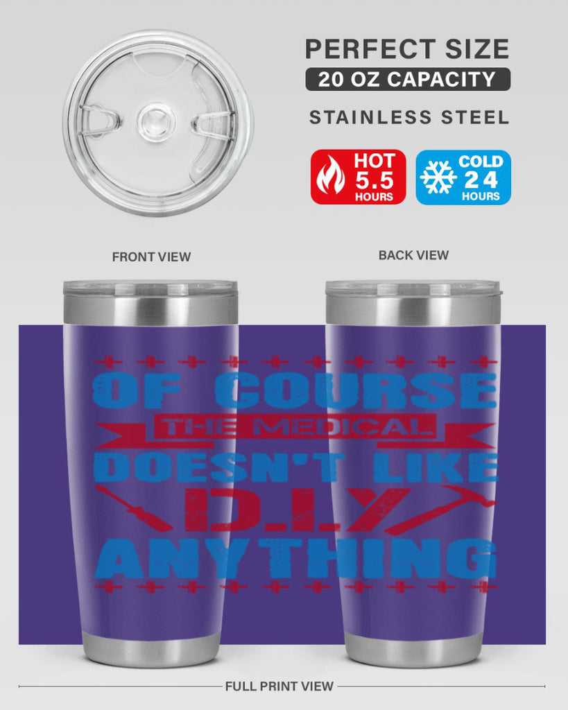 Of course the medical profession doesnt like DIY anything Style 30#- medical- tumbler