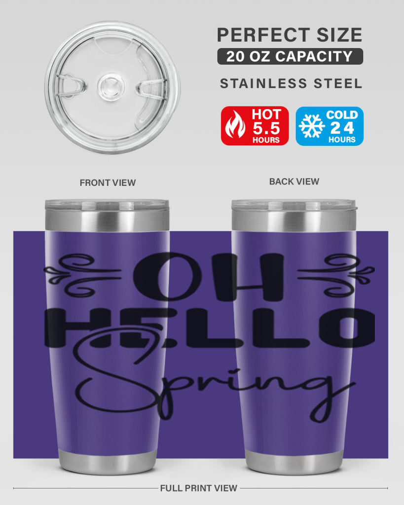 Oh Hello Spring 365#- spring- Tumbler
