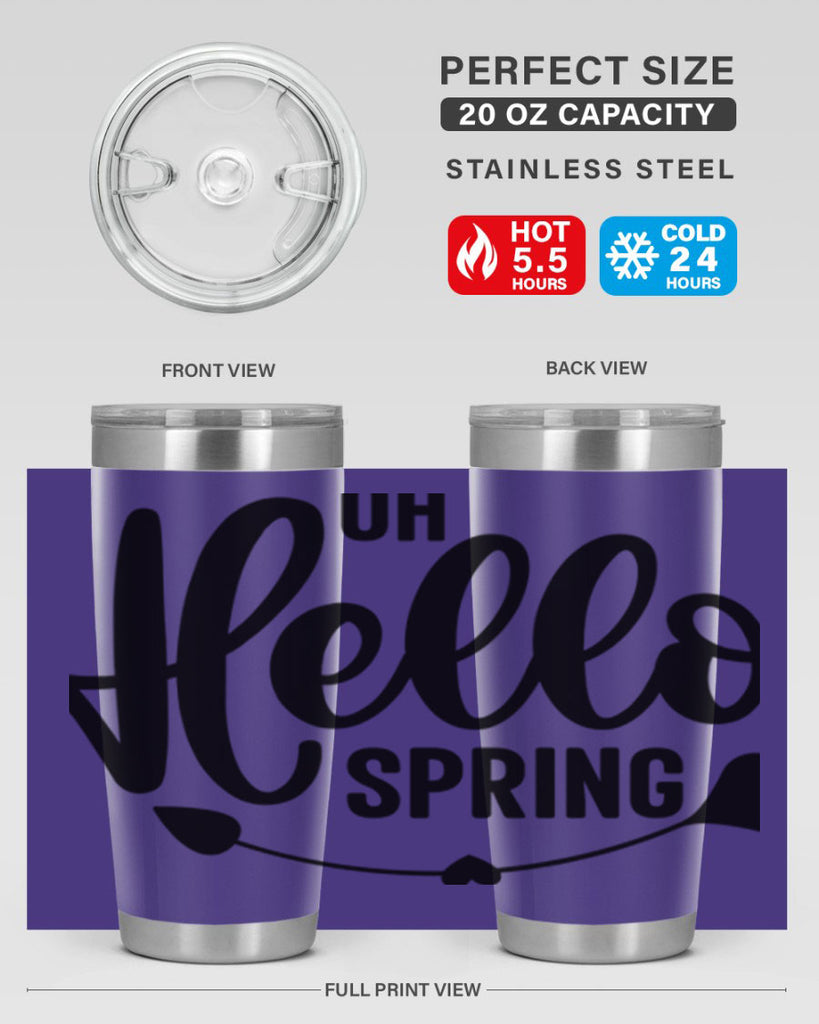 Oh Hello Spring368#- spring- Tumbler