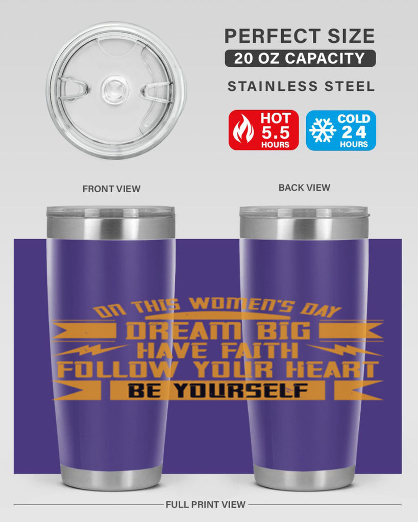 On this Womens Daydream big have faith Style 97#- womens day- Tumbler