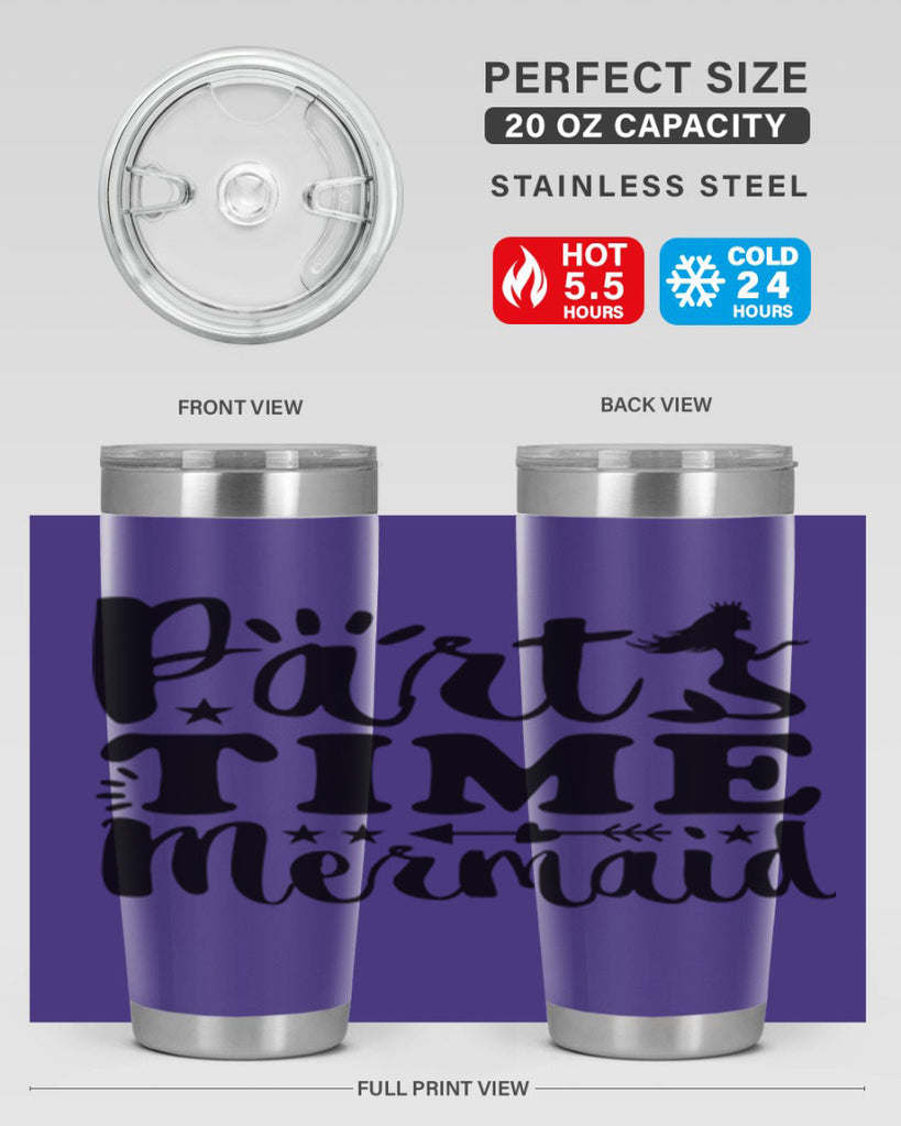 Part Time Mermaid design 535#- mermaid- Tumbler