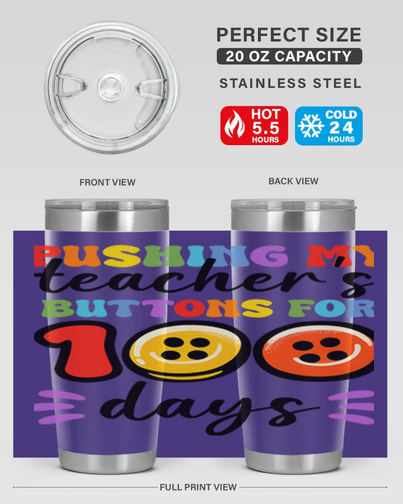 Pushing my Teachers Buttons PNG 55#- 100 days of school- Tumbler