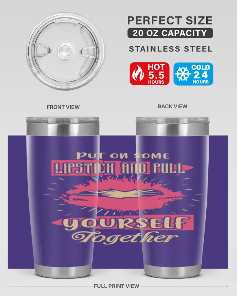Put on some lipstick and pull yourself together Style 188#- make up- Tumbler