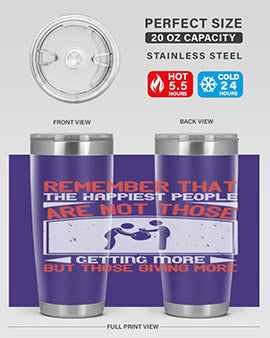 Remember that the happiest people are not those getting more but those giving more Style 34#- volunteer- Tumbler