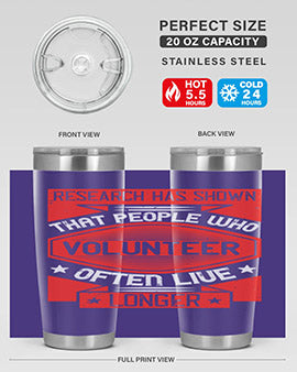 Research has shown that people who volunteer often live longer Style 32#- volunteer- Tumbler