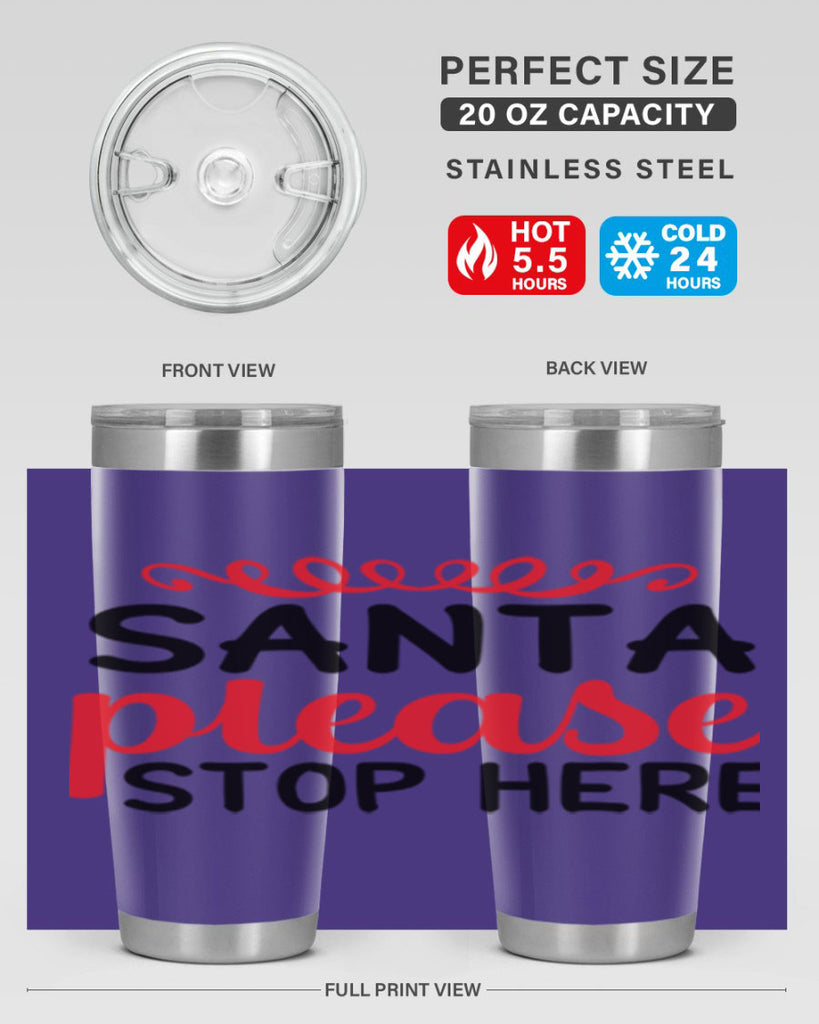 Santa please stop here 351#- winter- Tumbler