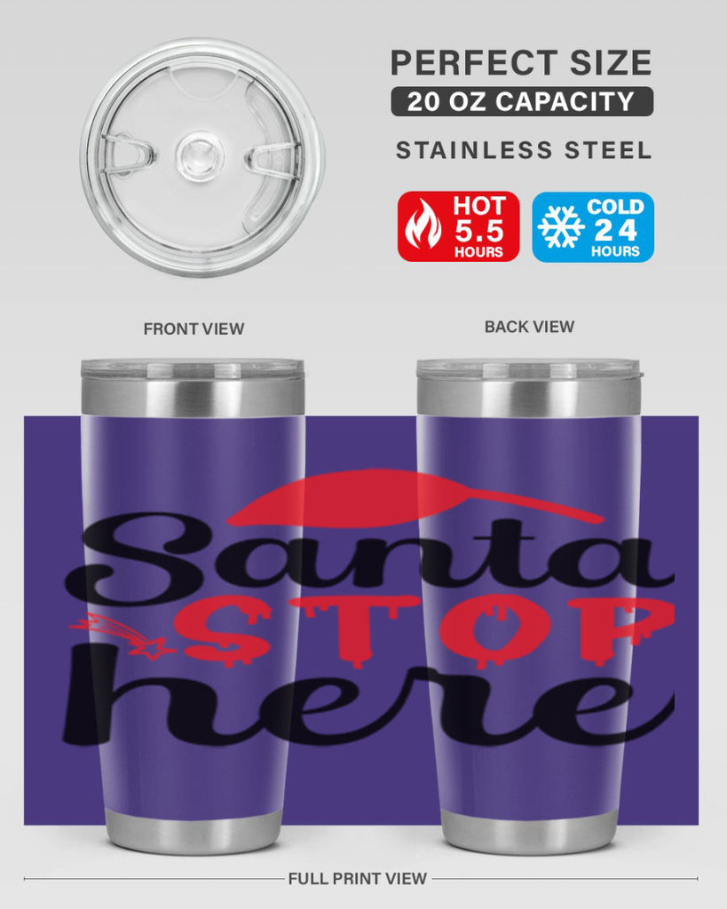 Santa stop here 352#- winter- Tumbler