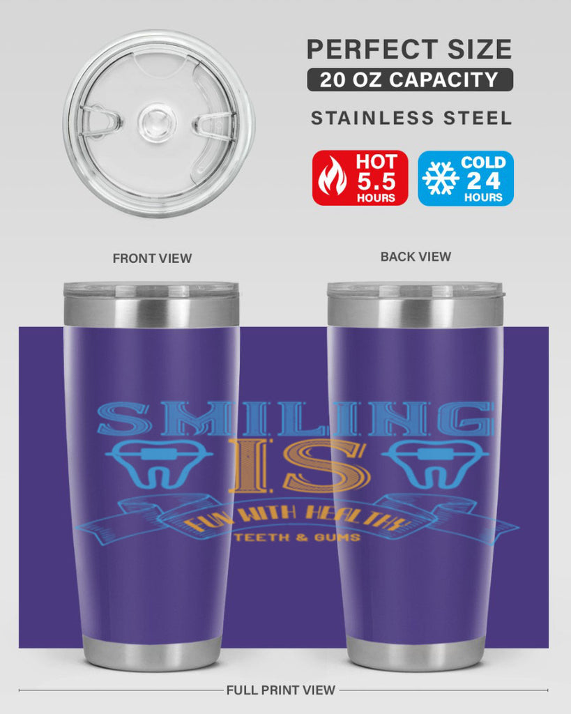 Smiling is Fun With Healthy Teeth Gums Style 20#- dentist- tumbler