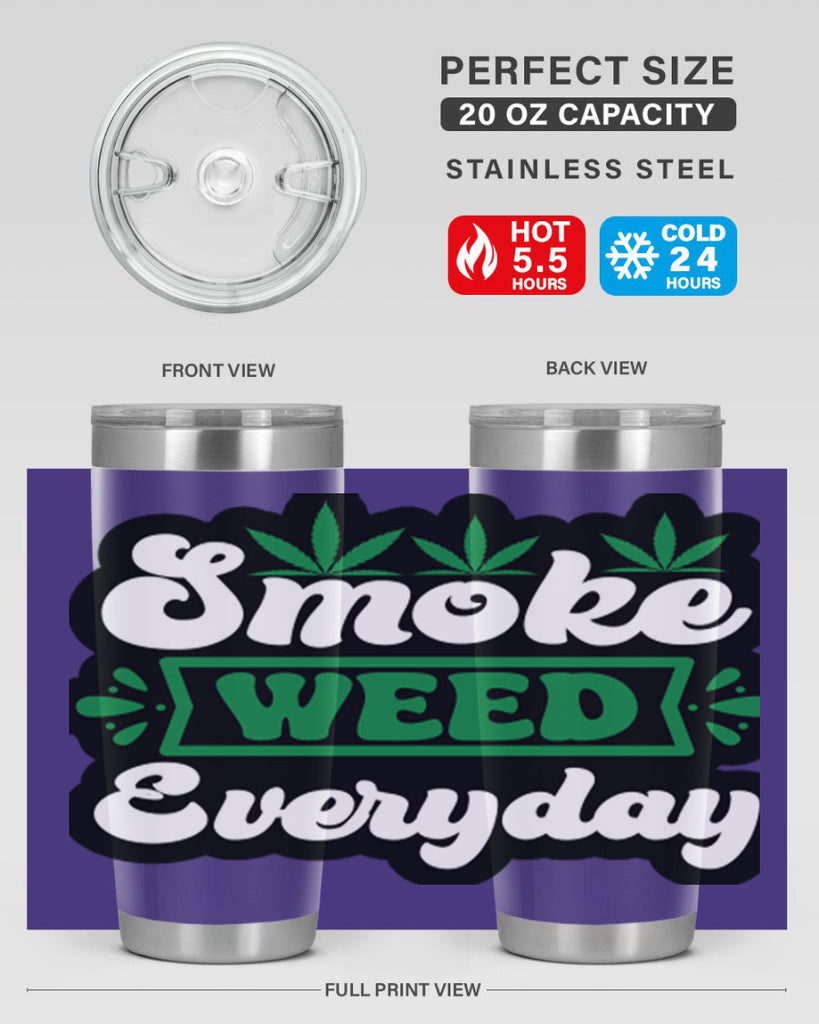 Smoke weed everyday 240#- marijuana- Tumbler